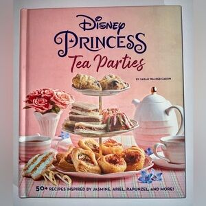 Disney Princess Tea Parties Cookbook - 50+ recipes - perfectly princess themed